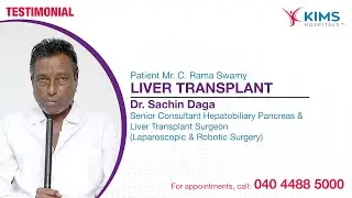 Liver Transplant | Dr. Sachin Daga | Mr. C. Rama Swamy | KIMS Hospitals