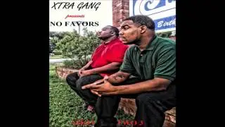Xtra Gang - No Favors 1 No Favors ft Motown prod Yung Shot and Fresco Stevens