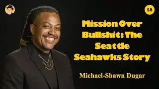 Michael-Shawn Dugar - Mission Over Bullshit:  The Seattle Seahawks Story