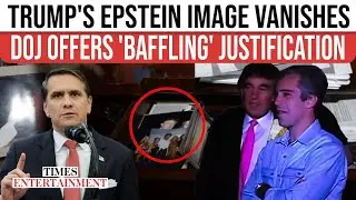 Trump's Epstein Files Mystery: DOJ Scrambles To Explain U.S. President's Missing Photos | WATCH