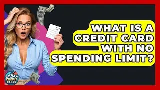 What Is A Credit Card With No Spending Limit? - Crazy About Credit Cards