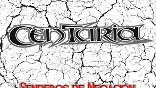 Centuria  - Senderos de Negaci&oacute;n full album 2017