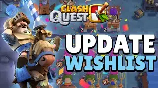 Список желаний нового обновления Clash Quest! | Будущее Clash Quest!