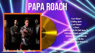 Unforgettable 2024 Hits by Papa Roach The Playlist You&rsquo;ve Been Waiting For