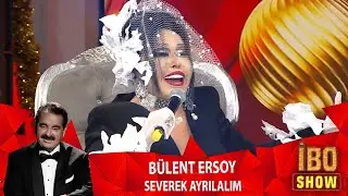 B&uuml;lent Ersoy - Severek Ayrılalım (İbo Show Yılbaşı &Ouml;zel)