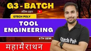 Tool Engineering | G3 Batch |महामैराथन Bteup Exam 2024 | Polytechnic 6th Semester @gtechpoly