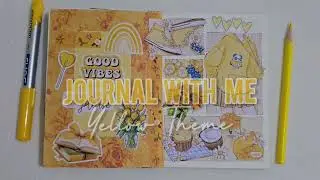 Creating a Yellow Themed Journal | Calm & Creativity  #journalwithme #creativejournaling