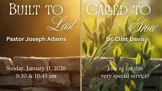 Built to Last, Called to Grow