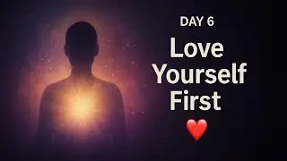 Day 6: Unlock Self-Love &ndash; Discover Your True Worth! | Self love | How To Stay Away From Toxic People