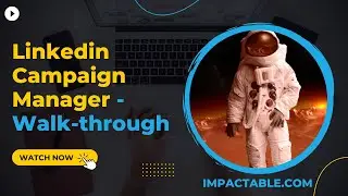 Linkedin ads campaign manager explained - a campaign manager walk-through