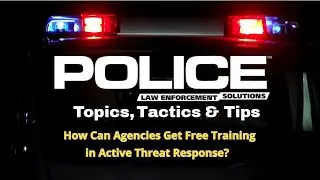 How Can Agencies Get Free Training in Active Threat Response?