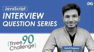 JavaScript  | Interview Question Series | GeeksforGeeks