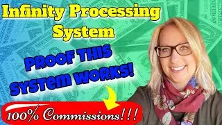 Infinity Processing System - Proof This System Works!  100% Commissions