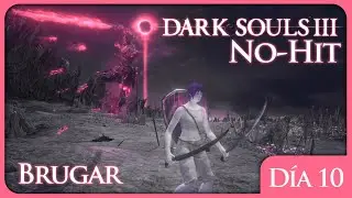 DARK SOULS III | NO-HIT | DÍA 10 [PB12]