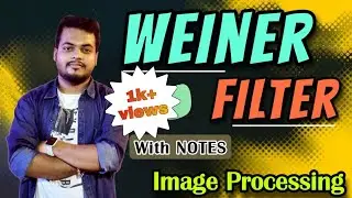 Weiner Filter in hindi | Image processing | For college/university students