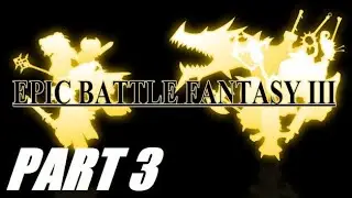Epic Battle Fantasy 3 (Full) Walkthrough #3 Glacier Valley and Wild Mammoth