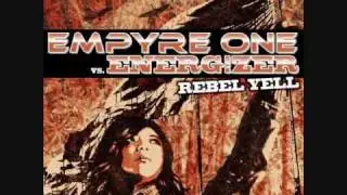 Empyre One vs. Energizer - Rebel Yell (DJ THT Remix)