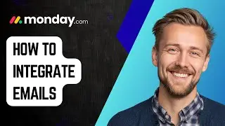 Как интегрировать электронную почту с Monday.com [Руководство 2025 г.]