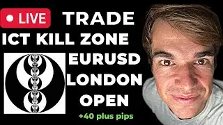 ICT London Open Kill Zone Live: торговля EURUSD