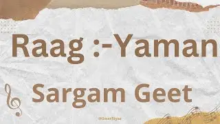Raag Yaman Sargam Geet/Swarmalika With Notation | Indian Classical Music | Swar Riyaz
