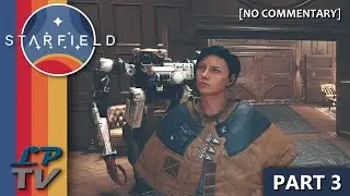 Into the Unknown - Starfield - Part 3 [No Commentary]