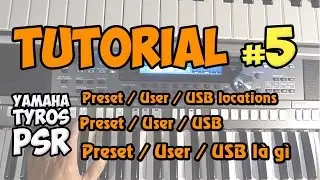 Yamaha PSR-S Tutorial [5] : Preset / User / USB - (EN,FR,VN)