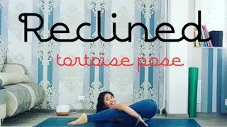 How To Do Reclined Tortoise Pose || Yoga Tutorial