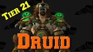 Druid Tier 21 | Patch 7.3.0 - Argus | Tier 21 Gear Sets Preview
