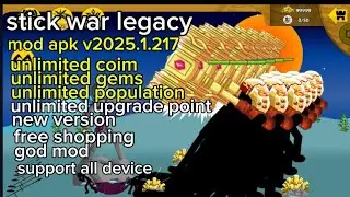 Stick War: Legacy MOD APK v2025.1.217 – Full Upgrade & Free Shopping
