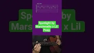 Spotlight by Marshmello x Lil Peep- Acoustic Guitar Tab #shorts