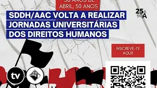 SDDH/AAC volta a realizar Jornadas Universit&aacute;rias dos Direitos Humanos
