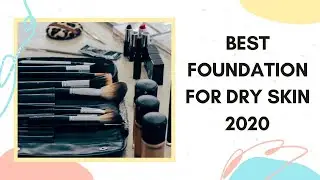 BEST FOUNDATION FOR DRY SKIN 2020&hellip;#Bestfoundation #10bestfoundation #bestfoundationfordryskin