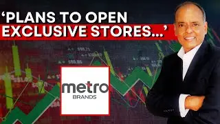 Metro Brands Secures Clarks Partnership For India: CEO, Nissan Joseph Gives Insights