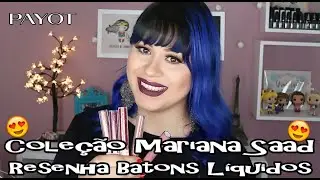 [MARIANA SAAD] RESENHA DOS BATONS LÍQUIDOS DA COLEÇÃO PARA PAYOT - COM COMPARAÇÕES E APLICAÇÕES
