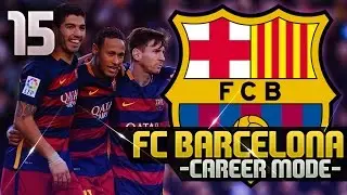 FIFA 16 Barcelona Career Mode #15 - Champions League Semi-Finals!! Champions of Spain!!