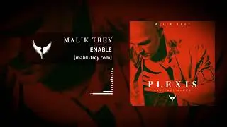 Malik Trey - Enable (2018)