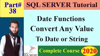 SQL Complete Course | 38 - Sql Date Functions | Get Only Date from date time columns | Convert Date