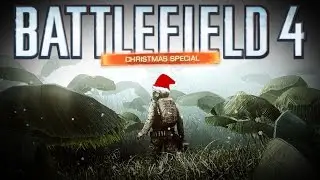 Battlefield 4 Christmas Special - Santa Soldiers & Delivering Presents