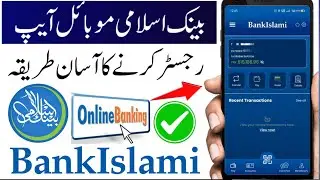 Bank Islami mobile app bannane ka tarika | how to register bank islami app 