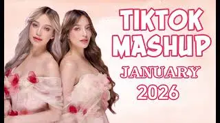NEW TIKTOK MASHUP JANUARY 2026 PHILIPPINES (Not Clean)