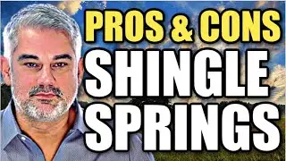 SHINGLE SPRINGS PROS & CONS @SacramentoRealEstate