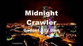 Midnight Crawler (Gadget Boy Diss) - Leeds MCs