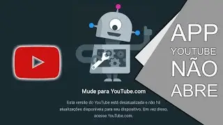 App YOUTUBE desatualizado e n&atilde;o h&aacute; ATUALIZA&Ccedil;&Otilde;ES DISPON&Iacute;VEIS (RESOLVIDO)