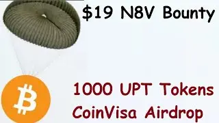 $4500 SDC Bounty|1000 UPT Token On Exchange & N8V Bounty $19