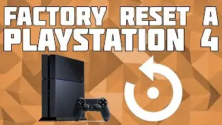 How to Factory Reset a PS4!