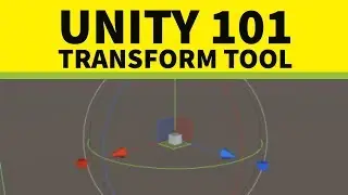 Unity3D 101 - The Transform Tool (including the new version)