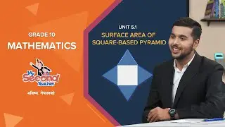 NEB Grade 10 Mathematics | 5.1 Surface Area of Square-Based Pyramids | mySecondTeacher Nepal