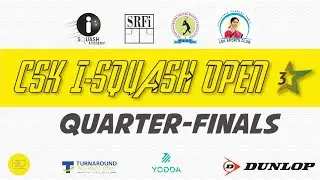 Quarter Finals | Court 3 |  CSK iSquash Open 2022