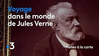 Voyage dans le monde de Jules Verne - Météo à la carte