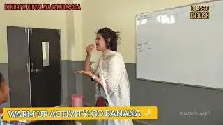 Warm Up Activity- Go Banana 🍌|VAISHALI MA'AM|English|Class6|KVGB|AKANKSHAAKS #shorts #kvgb #warmup